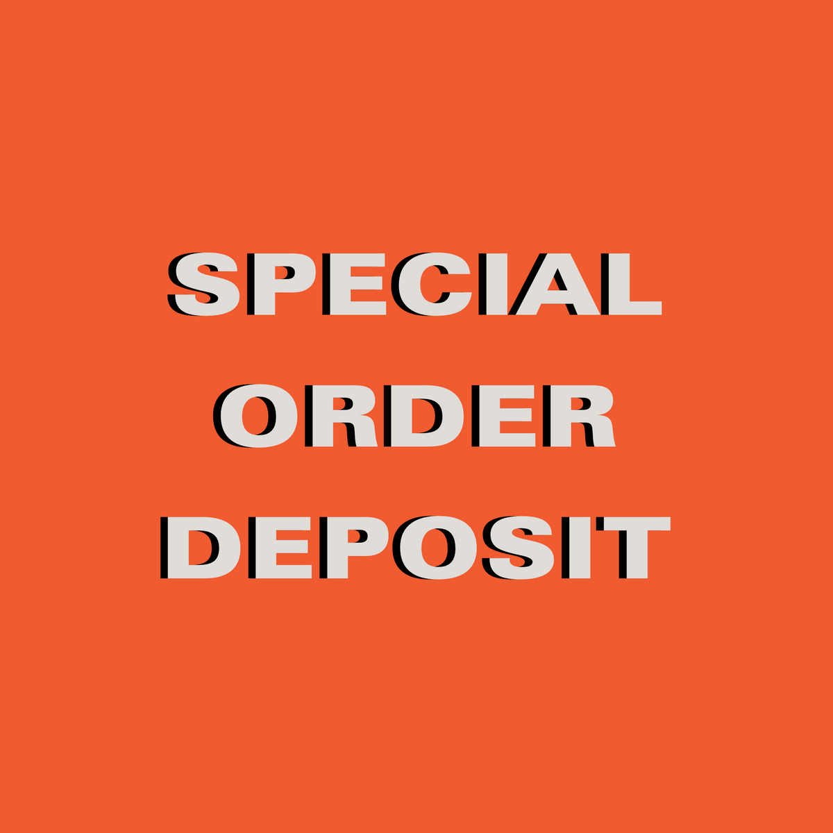 Special Order Deposit