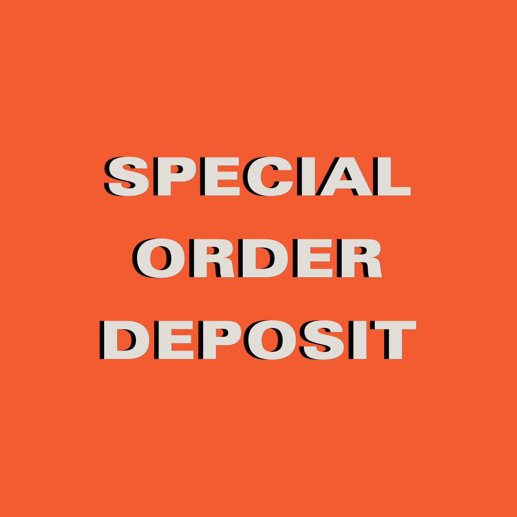 Special Order Deposit